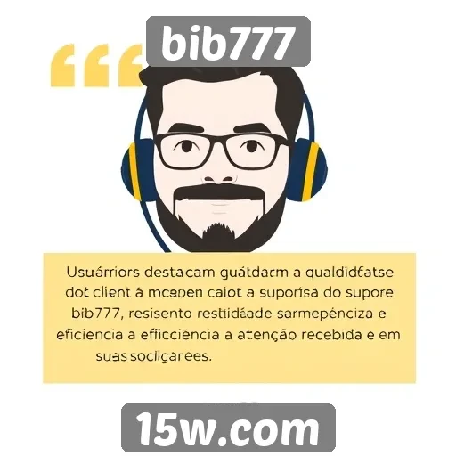 jogadores elogiam suporte ao cliente do bib777